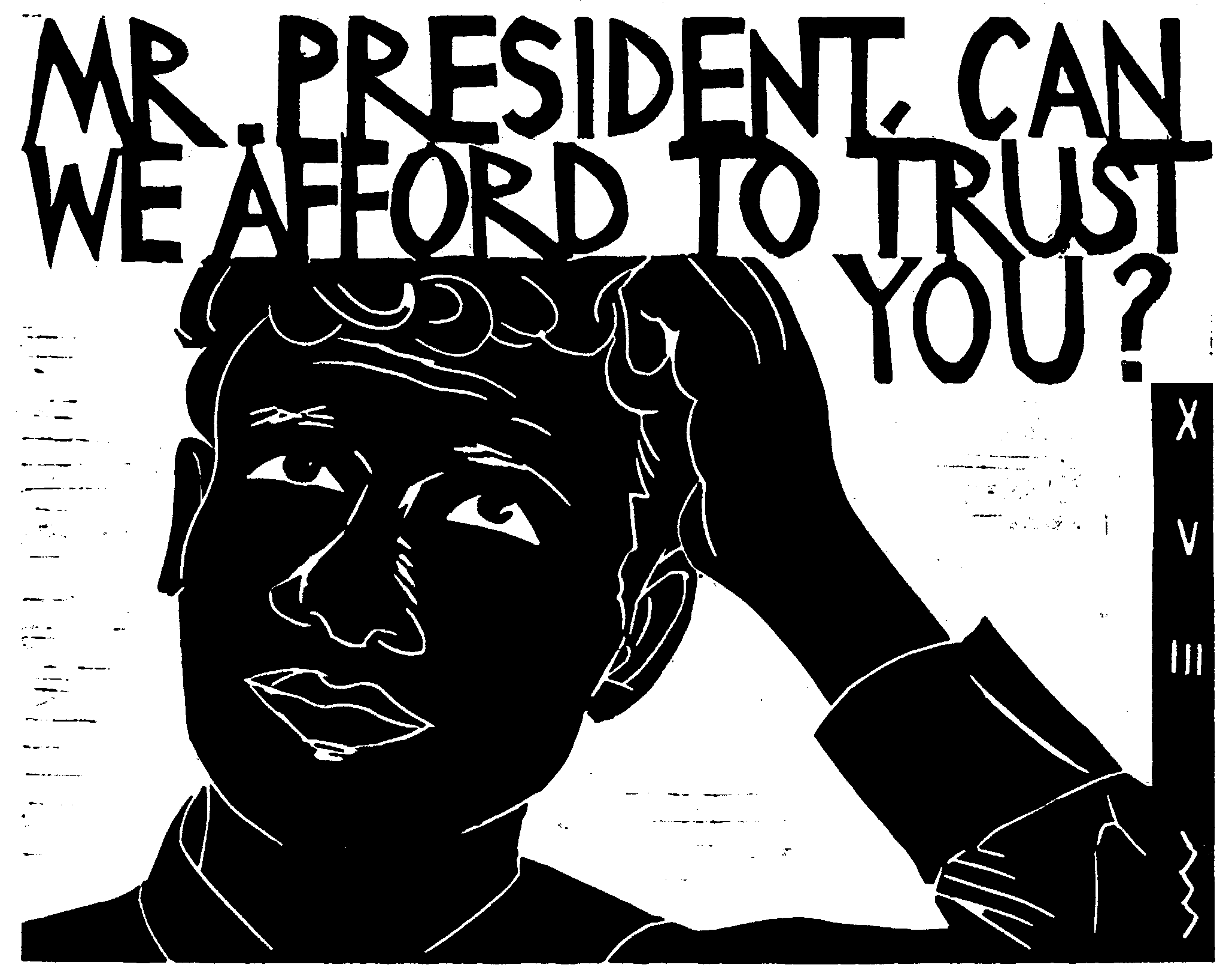 Mr. President, can we afford to trust you?